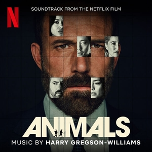 Animals (Soundtrack from the Netflix Film)